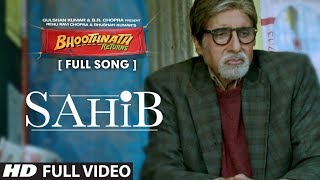 Sahib Full Video Song  Bhoothnath Returns  Amitabh Bachchan Parth Bhalerao [upl. by Yokum683]