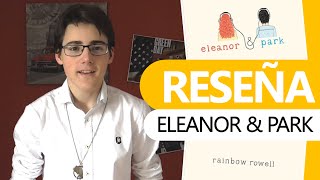 EleanorampPark  RESEÑA review [upl. by Williamsen]