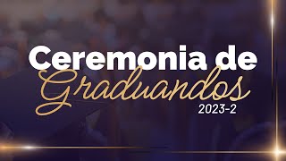 Ceremonia 2 Graduandos 20232 [upl. by Darahs873]