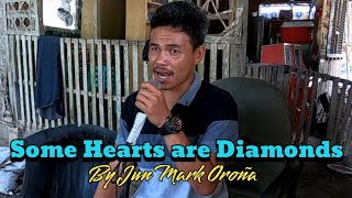 Some Hearts are Diamonds by Jun Mark Oroña from Malitbog Bukidnon [upl. by Aisila]