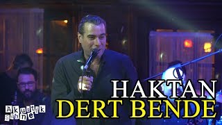 HAKTANDert Bende Derman Sende Canlı Performans [upl. by Esaertal]