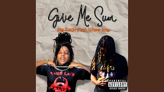 Give me sum feat Whoo Izzy [upl. by Kristine774]