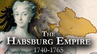 The Habsburg Empire 17401765 Documentary [upl. by Kartis]