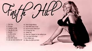 Faith Hill Greatest Hits Albums  Best Songs of Faith Hill Old Country Love Songs all time [upl. by Haneekas]