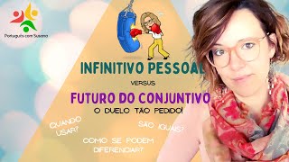 Infinitivo Pessoal versos Futuro do Conjuntivo [upl. by Salguod]