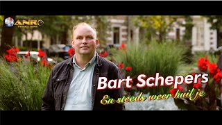 Bart Schepers  En steeds weer huil je [upl. by Grindlay]