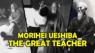 Morihei Ueshiba The Great Teacher The Founder of Aikido [upl. by Otreblif490]