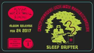 King Gizzard amp The Lizard Wizard  Sleep Drifter Official Audio [upl. by Hiroshi]