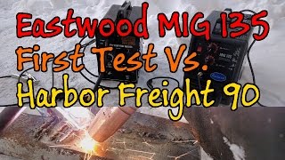 Eastwood MIG 135 First Use Harbor Freight Comparison Flux Core Test [upl. by Ariat]