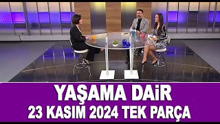 Yaşam Dair  23 Kasım 2024 [upl. by Burtis]