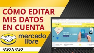 💡 MERCADOLIBRE CÓMO EDITAR MIS DATOS PERSONALES EN LA CUENTA PASO A PASO  TUTORIAL [upl. by Mines251]