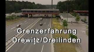 Grenzerfahrung DrewitzDreilinden  Ein Film von Stanley Schmidt 2004 [upl. by Kelley438]