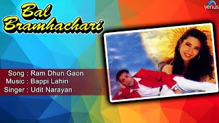 Bal Bramhachari  Ram Dhun Gaon Full Audio Song  Karishma Kapoor Puru Rajkumar [upl. by Urbannai]