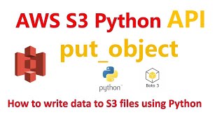 How to Write Data to S3 using Python Boto3 API  putobject Method  Hands on Demo [upl. by Adli]