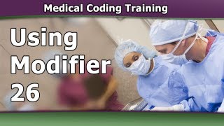 CPT Coding Modifiers — When to Use Modifier 26 [upl. by Oelak370]