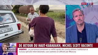 De retour du HautKarabakh le grand reporter Michel Scott raconte [upl. by Anoiek]