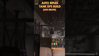 AUTO RIFLES TANK DPS BUILD shorts thedivision2 [upl. by Brigitta]