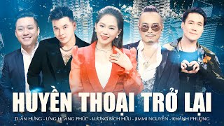 KHI CÁC HUYỀN THOẠI TRỞ LẠI  Jimmy Nguyễn Lam Trường Khánh Phương Lương Bích Hữu Tuấn Hưng Live [upl. by Barthelemy]