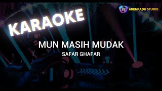 Safar Ghafar  Mun Masih Mudak KARAOKE [upl. by Ariew]