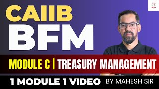 CAIIB BFM Marathon Session  BFM Module C Treasury Management  CAIIB BFM Concept Classes [upl. by Nylassej]