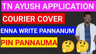 TN AYUSH APPLICATIONCOURIER COVERWHAT TO WRITEPIN PANNAUMADOUBTSayushsiddhaexamapplication [upl. by Aushoj381]