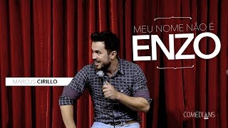 Marcus Cirillo  Meu Nome Não É Enzo Comedians Comedy Club [upl. by Harned]