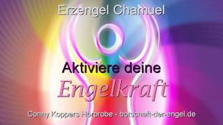 Aktiviere deine Engelkraft  Erzengel Chamuel Hörprobe von Conny Kopers [upl. by Cuthbert]