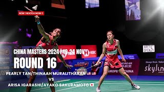 Pearly TanThinaah Muralitharan 🇲🇾 Vs Arisa IgarashiAyako Sakuramoto 🇯🇵  China Masters 2024 [upl. by Nireil]