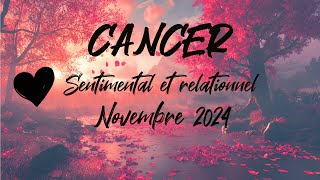 ♋ CANCER SENTIMENTAL ❤️ NOVEMBRE 2024 [upl. by Nerak]