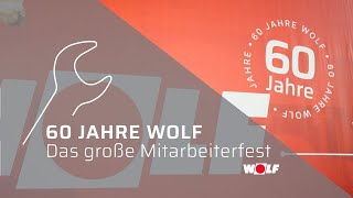 60 Jahre WOLF  Das grosse Mitarbeiterfest [upl. by Aiuqenehs]