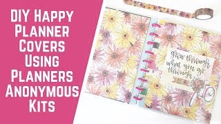 DIY Happy Planner Covers Using Planners Anonymous Kits [upl. by Qirat]