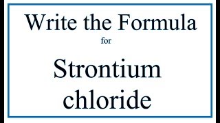 How to Write the Formula for Strontium chloride [upl. by Imoin]