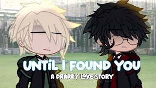 Until I Found You  A Drarry Love Story  OG  10K SPECIALL  ENJOYY  XAVYXAVIER [upl. by Buffo]