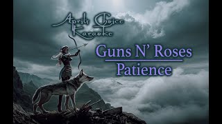 Guns N Roses  Patience  Karaoke Instrumental with Lyrics  Aprils Choice Karaoke [upl. by Hamirak]