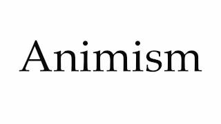 How to Pronounce Animism [upl. by Bultman]