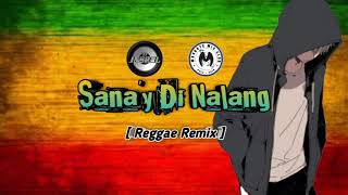 Sanay Di Nalang  Bandang Lapis  DJ JESREL  Reggae Remix [upl. by Noitsuj730]