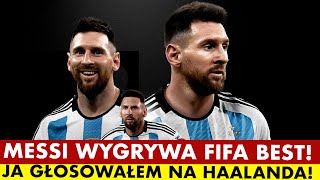 LEO MESSI ZNÓW WYGRAŁ FIFA BEST TO NAPRAWDĘ NAJLEPSZY PIŁKARZ 2023 ROKU JA GŁOSOWAŁEM NA HAALANDA [upl. by Nelra]