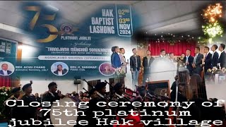 75th Hak Baptist Lashong platinum jubileebeautiful closing ceremony202411date2 to3 [upl. by Nagel]