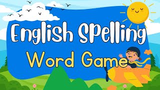 SPELLING GAME FOR KIDS  Test Your Ability  Vocabulary Words [upl. by Nylknarf]