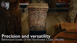 Precision and versatility Bentwood Boxes of the Northwest Coast peoples [upl. by Hartwell691]