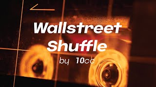 Wallstreet Shuffle by 10cc [upl. by Nadnerb]