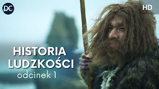 Historia ludzkości  Ep1  Film dokumentalny lektor pl  Historia i dzieje człowieka  Prehistoria [upl. by Arri]