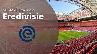 Eredivisie  202425 Stadiums [upl. by Boehmer]