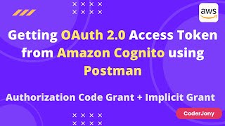 Getting Access Token from Amazon Cognito using Postman  Authorization Code Grant and Implicit Grant [upl. by Giselle871]