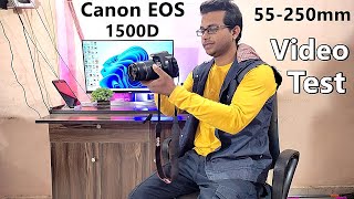 Canon Eos 1500D Video Performance  55250 Lens Reels Video Test [upl. by Nodyroc600]