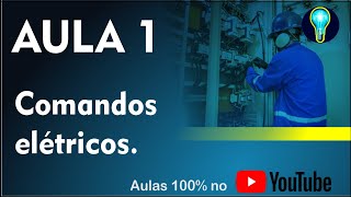 Curso Comandos elétricos  AULA 1  INTRODUÇÃO [upl. by Cerf]