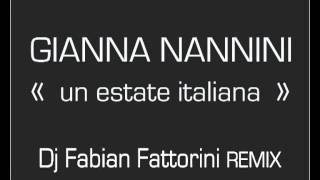 Gianna Nannini  Un Estate Italiana  Italia 90 Fabian Fattorini remix v2 [upl. by Demahom]