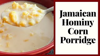 Jamaican Hominy Corn Porridge  Jerenes Eats [upl. by Etteb909]