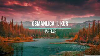 Osmanlıca 1 Kur Harfler ve Hususiyetleri [upl. by Murray571]