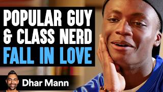 POPULAR GUY and CLASS NERD Fall IN LOVE  Dhar Mann Studios [upl. by Yenolem605]